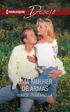 Cover of the book Uma mulher de armas by Barbara Hannay, Fiona Harper, Elizabeth August