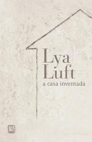 Cover of the book A casa inventada by Cristovão Tezza