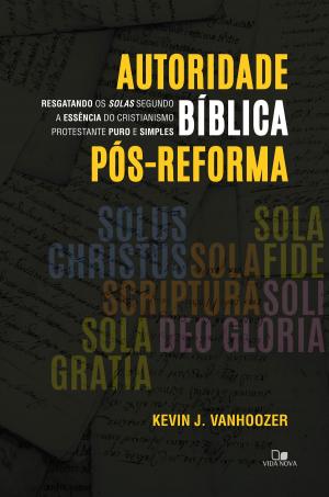 Cover of the book Autoridade bíblica pós-reforma by Israel Belo de Azevedo