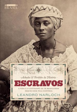 Cover of the book Achados & Perdidos da História: Escravos by Eduardo Bueno