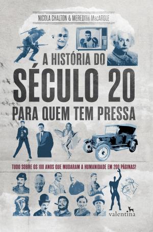 Cover of the book A história do século 20 para quem tem pressa by Marcos Costa