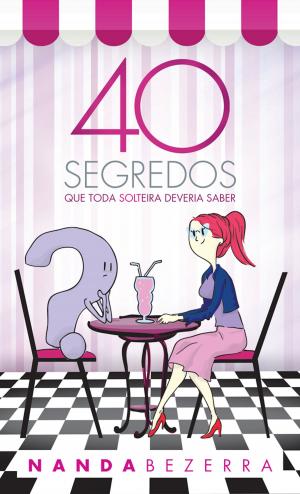 Book cover of 40 segredos que toda solteira deveria saber