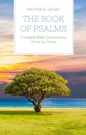 Book cover of The Book of Psalms - Complete Bible Commentary Verse by Verse