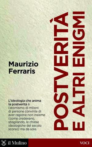 Cover of the book Postverità e altri enigmi by Marco, Santagata