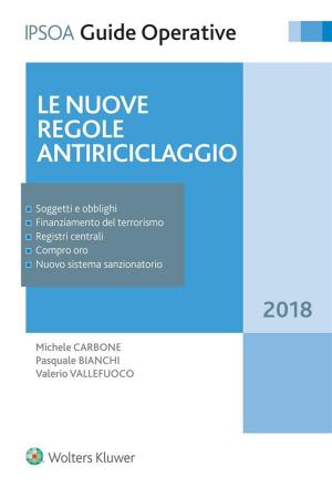 Cover of the book Le nuove regole antiriciclaggio by Michele Carbone, Michele Bosco, Luigi Petese