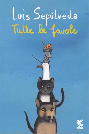 Cover of the book Tutte le favole by Pablo Neruda