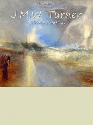 Cover of the book J.M.W. Turner: Selected Paintings (Colour Plates) by Contrail Storey