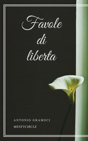 Cover of the book Favole di liberta by Gabriele D'Annunzio