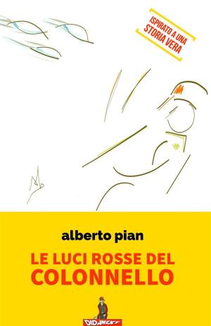 Cover of the book Le luci rosse del colonnello by 松田十刻