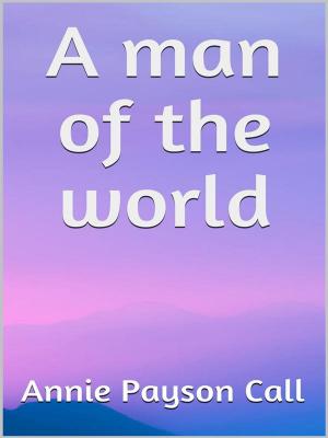 Book cover of A man of the world