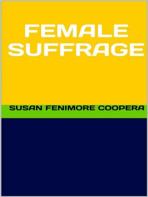 Cover of the book Female Suffrage by William Sturgis Bigelow