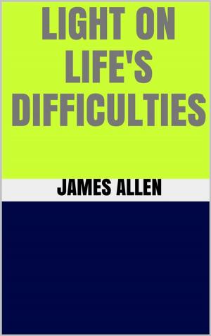 Cover of the book Light on Life’s Difficulties by JOHN HUMPHREY NOYES.