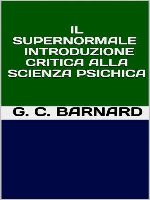 Cover of the book Il supernormale - Introduzione critica alla scienza psichica by Pietro Panico
