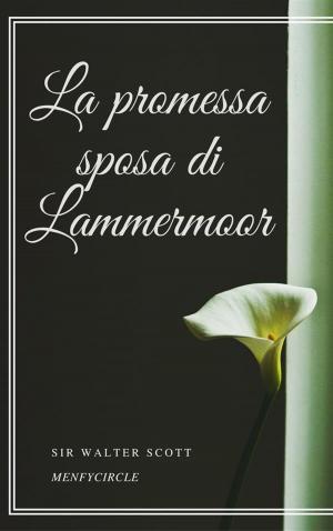Cover of the book La promessa sposa di Lammermoor by Emilio Salgari