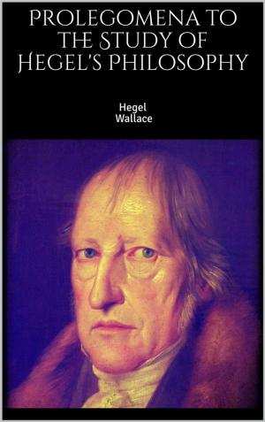 Cover of the book Prolegomena to the Study of Hegel's Philosophy by Florence Du Cane