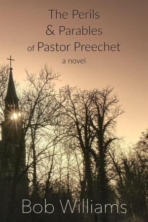 Cover of the book The Perils & Parables of Pastor Preechet by Andrew P M Yiallouros