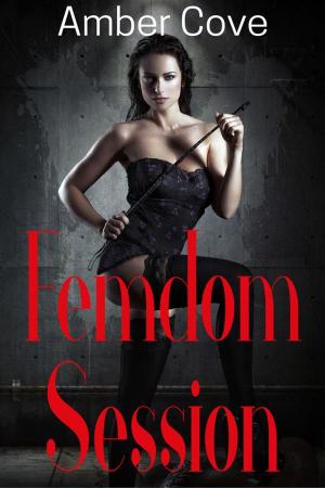 Cover of the book Femdom Session by Amber Cove