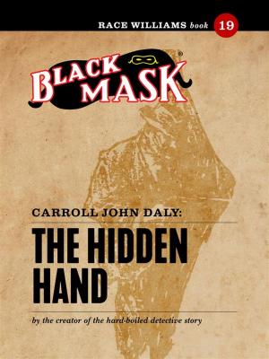 Cover of the book The Hidden Hand by Carroll John Daly