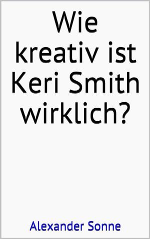 Cover of the book Wie kreativ ist Keri Smith wirklich? by Sven Holz