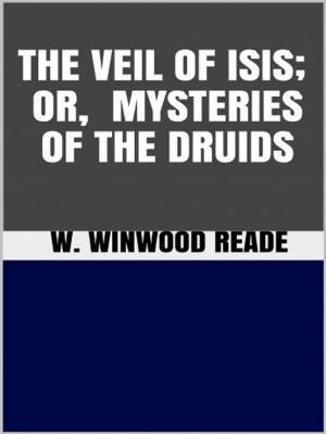 Book cover of The Veil of Isis, or Mysteries of the Druids