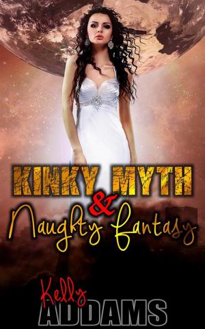 Cover of the book Kinky Myth & Naughty Fantasy by Joshua Cox-Steib