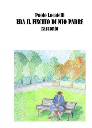 Cover of the book Era il fischio di mio padre by R D Power