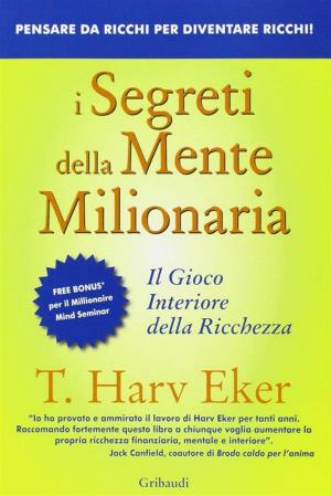 Book cover of I segreti della mente milionaria