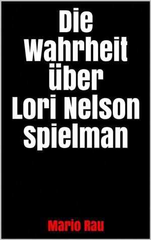 Cover of Die Wahrheit über Lori Nelson Spielman