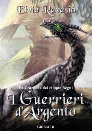 Book cover of I Guerrieri d'Argento
