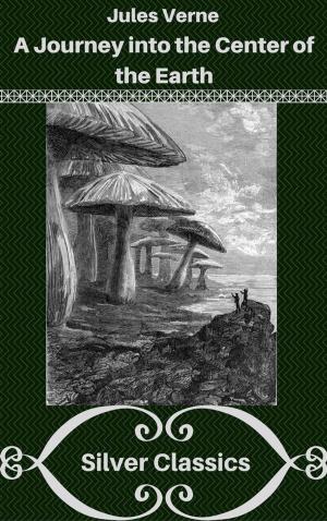 Cover of A Journey into the Center of the Earth (Silver Classics)