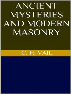 Cover of the book Ancient Mysteries and Modern Masonry by Emanuel Swedenborg