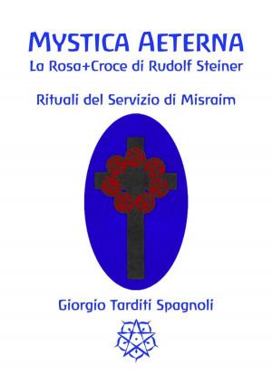 Cover of the book Mystica Aeterna: Rituali del Servizio di Misraim by Roy Snelling