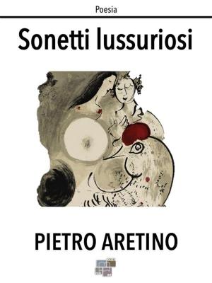Cover of the book Sonetti lussuriosi by Enrica Poltronieri, Silvia Motta
