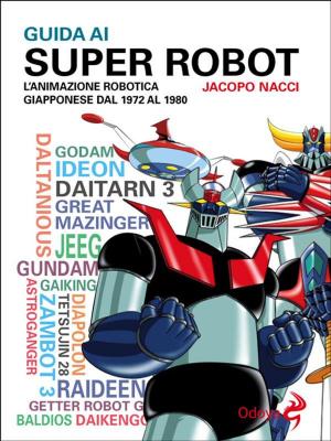 Book cover of Guida ai Super Robot
