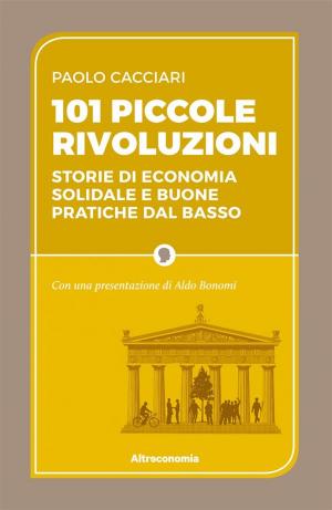 Cover of the book 101 piccole rivoluzioni by Davide Ciccarese