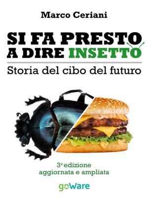 Cover of Si fa presto a dire insetto. Storia del cibo del futuro. Sulle nostre tavole qualcosa di nuovo seppur antico