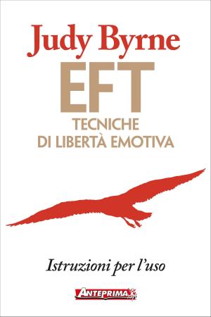 Cover of the book EFT: Tecniche di libertà emotiva by Roberto Provana