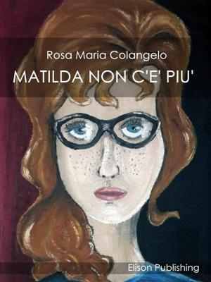 Book cover of Matilda non c'è più