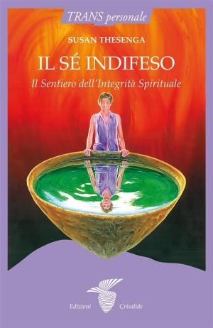 Cover of the book Il sé indifeso by A.H. Almaas