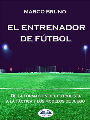 Cover of the book El entrenador de fútbol by Filograno Luca