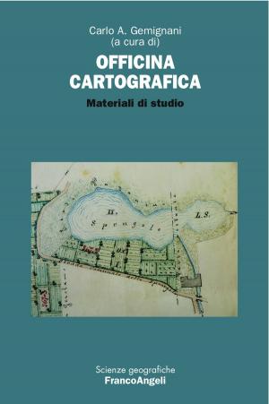 Cover of the book Officina cartografica by Nicola Ghezzani