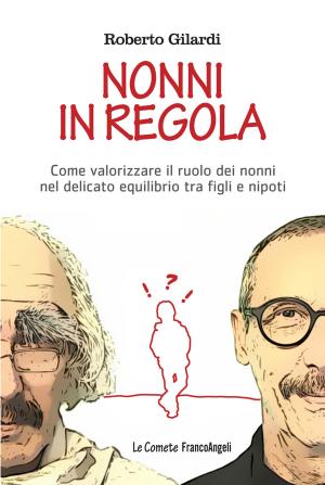 Cover of the book Nonni in regola by J.A. Cherith, RN