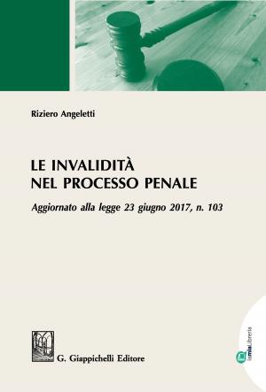 Cover of the book Le invalidità nel processo penale by Leonida Primicerio