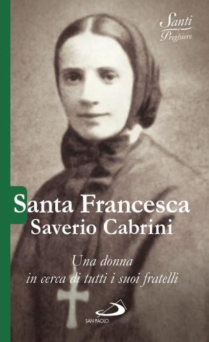Cover of the book Santa Francesca Saverio Cabrini by Andrea Riccardi