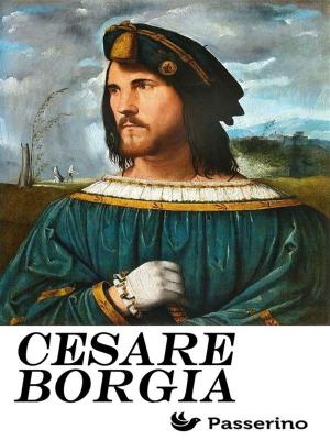Cover of the book Cesare Borgia by Janet Lisa Balcombe