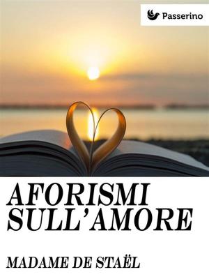 Cover of the book Aforismi sull'amore by Matilde Serao