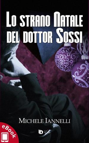 Cover of the book Lo strano Natale del dottor Sossi by Igino Piutti