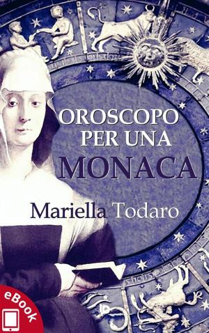 Cover of the book Oroscopo per una monaca by Giovanna Pandolfelli