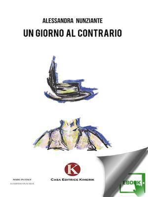 Cover of the book Un giorno al contrario by Libera e bella come una farfalla