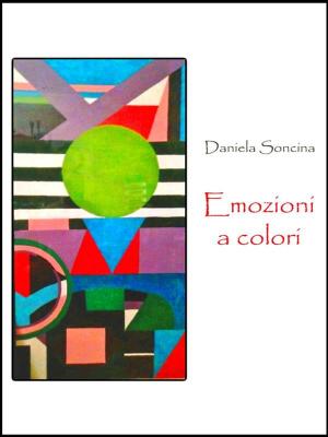 Cover of the book Emozioni a colori by Cyrus Emerson